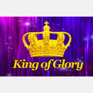 King of Glory